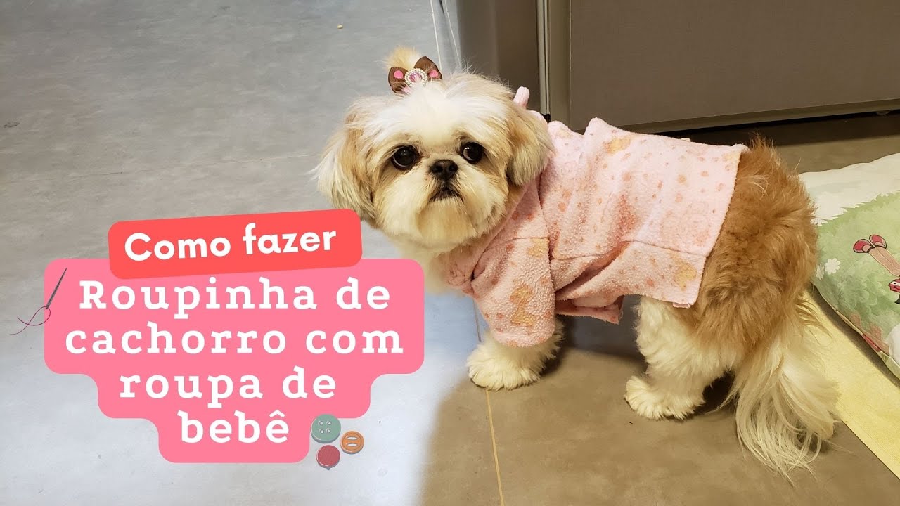 DIY - Como fazer roupa de cachorro com roupa de bebê? - Fácil, Rápido e Barato !