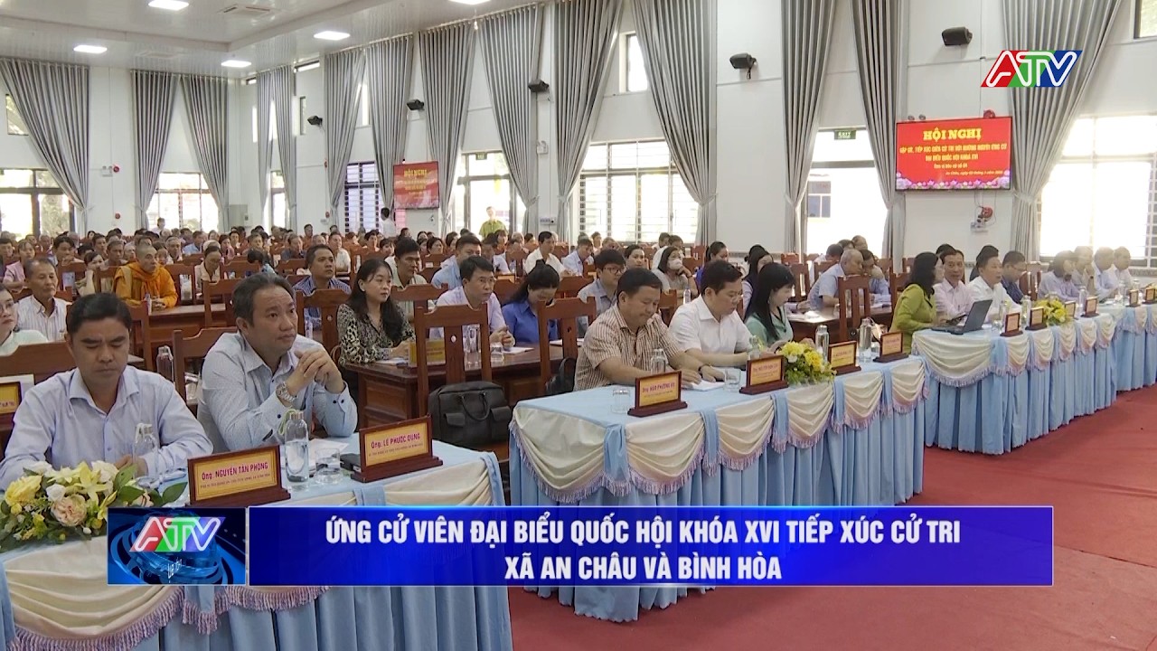 Ứng cử viên đại biểu Quốc hội khóa XVI tiếp xúc cử tri xã An Châu và Bình Hòa
