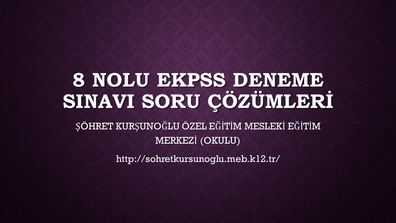 EKPSS 8 Nolu Deneme Sınavı Soru Çözümleri