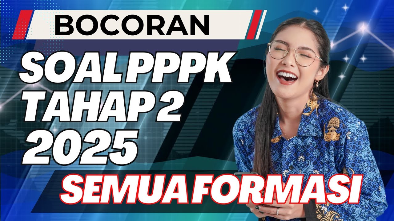 BOCORAN SOAL PPPK 2025 TAHAP 2 SEMUA FORMASI SESUAI KISI - KISI TERBARU