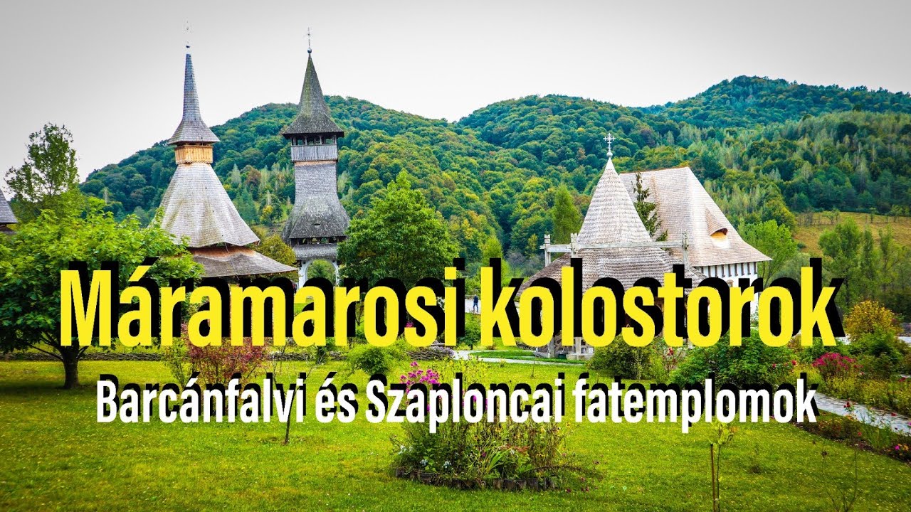 Máramarosi kolostorok (barcánfalvi és szaploncai fatemplomok)