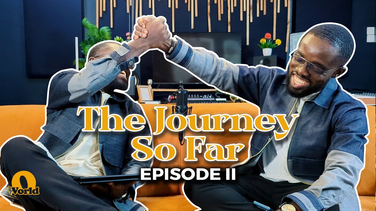 O'World Podcast - Episode 2 || The Journey So Far