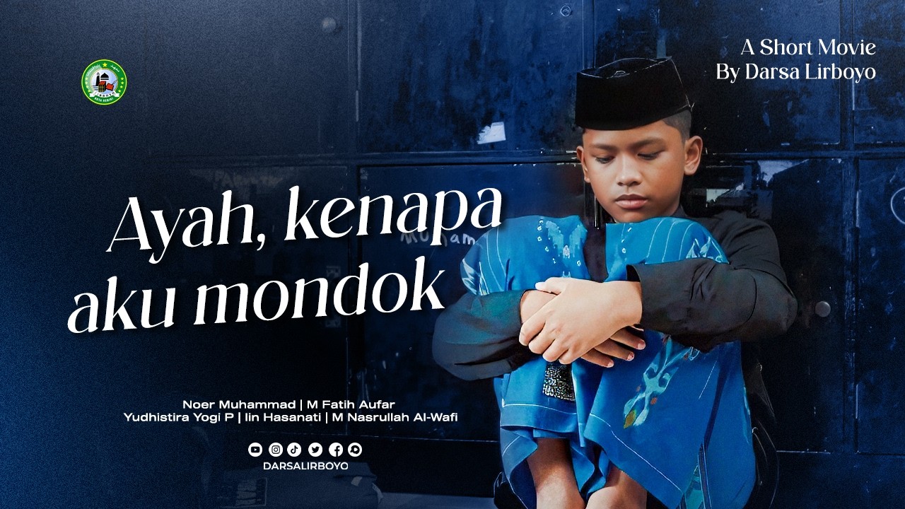 AYAH, MENGAPA AKU MONDOK ?