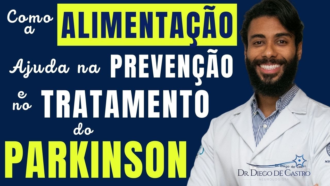 Dieta para Parkinson - Como a Alimenta&ccedil;&atilde;o Ajuda na Preven&ccedil;&atilde;o e no Tratamento do Parkinson