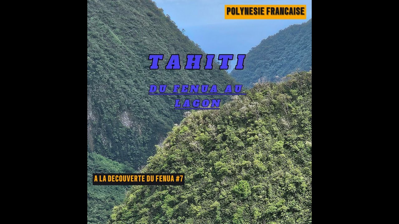 POLYNESIE FRANCAISE DECOUVERTE DU FENUA#7 ET FIN