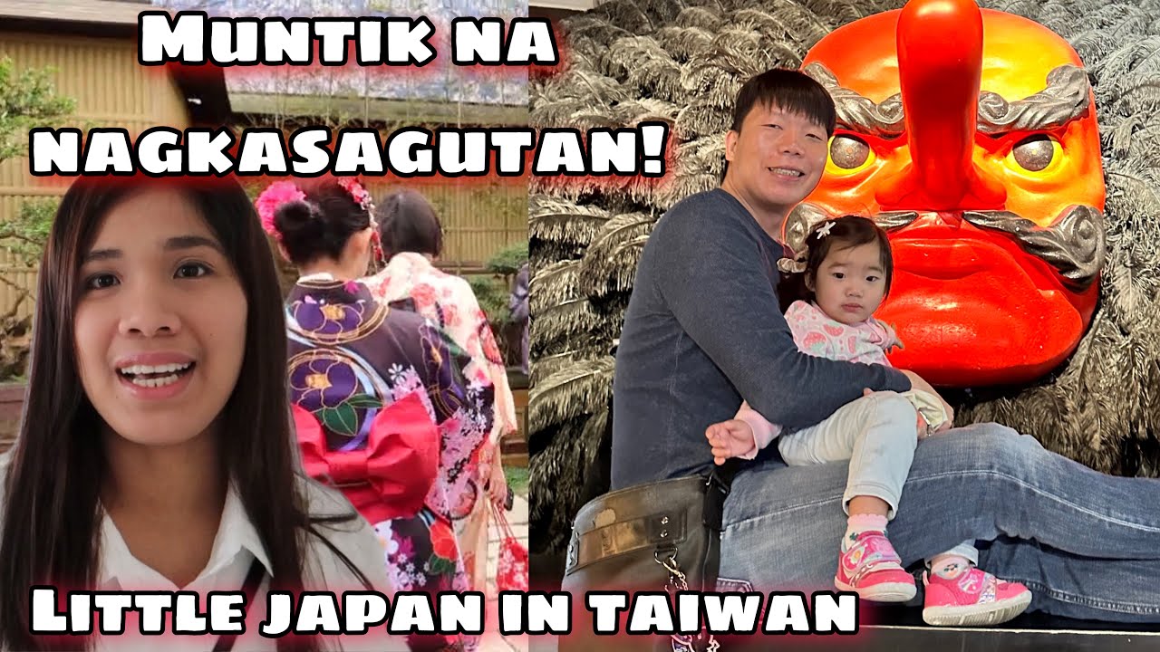 MUNTIK NA MAGKASAGUTAN/ TARA SA LITTLE JAPAN DITO SA TAIWAN / WU FAMILY