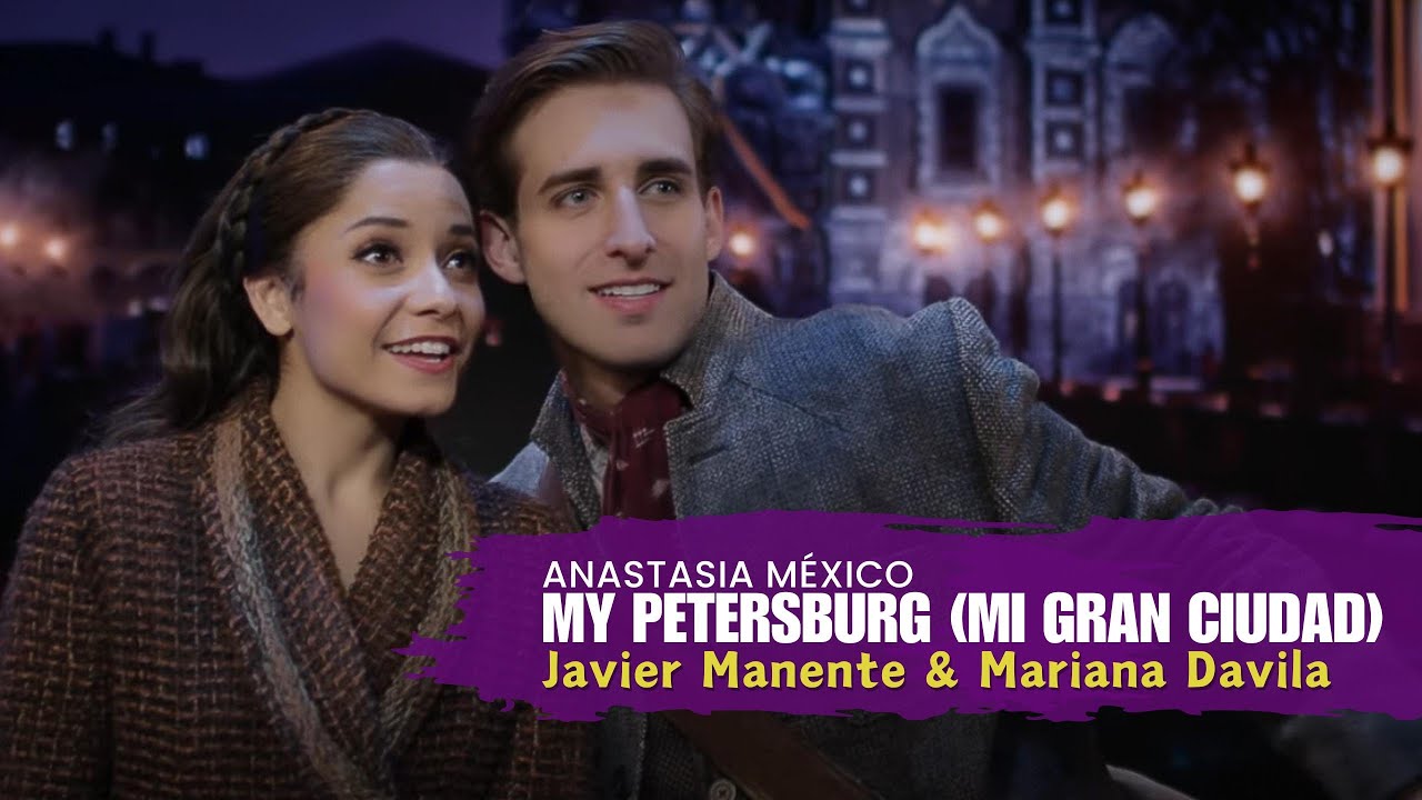 ANASTASIA MEXICO • MY PETERSBURG (MI GRAN CIUDAD) • Javier Manente & Mariana Dávila