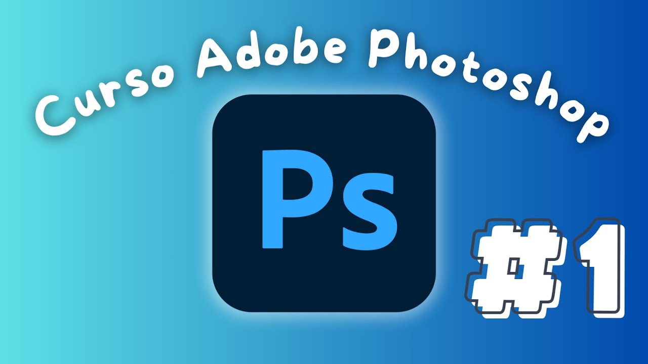 Introducción | Curso de Photoshop - Clase 1