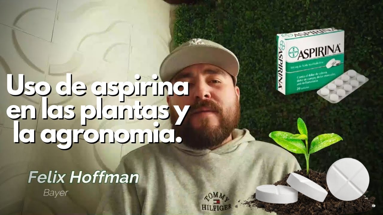 Usos de la Aspirina en las Plantas y Agronomía