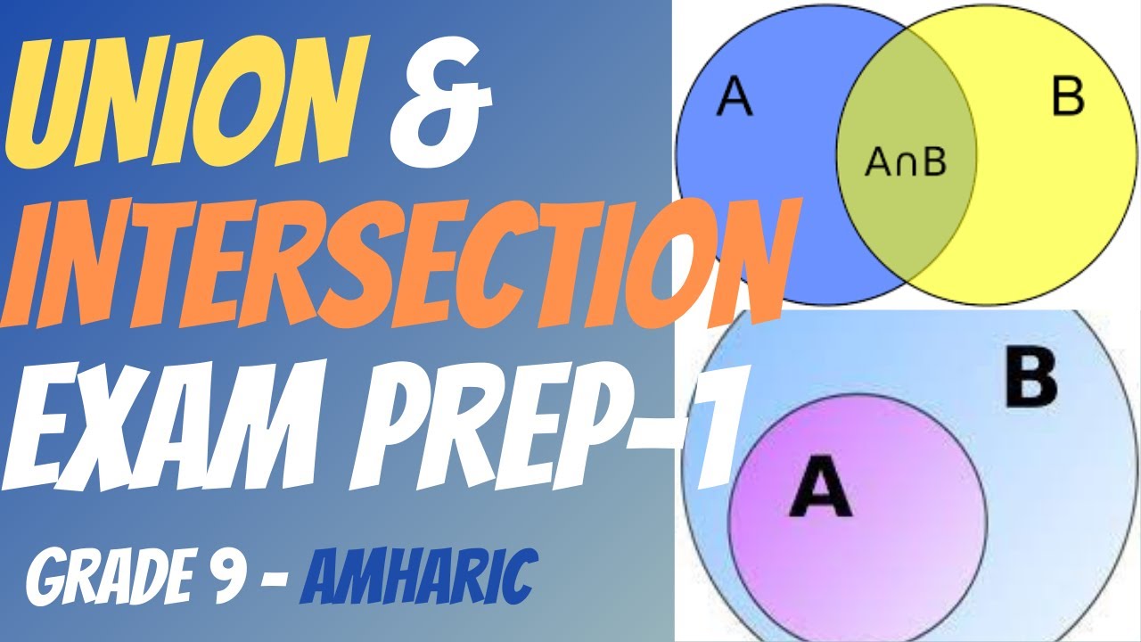 Union & Intersection Part 1 | Exam Review | SETS & ELEMENTS | Grade 9 | Amharic