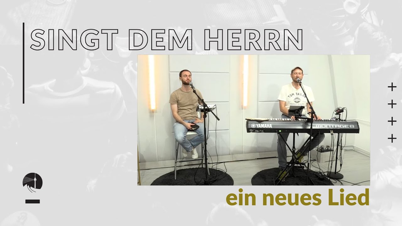Singt dem Herrn ein neues Lied | Paul Jonathan Linder & Karsten Schneider | 01.07.2024
