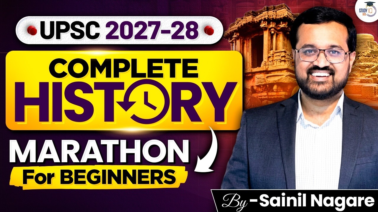 Complete History in One Marathon | Best for UPSC 2027 & 2028 Beginners | StudyIQ IAS