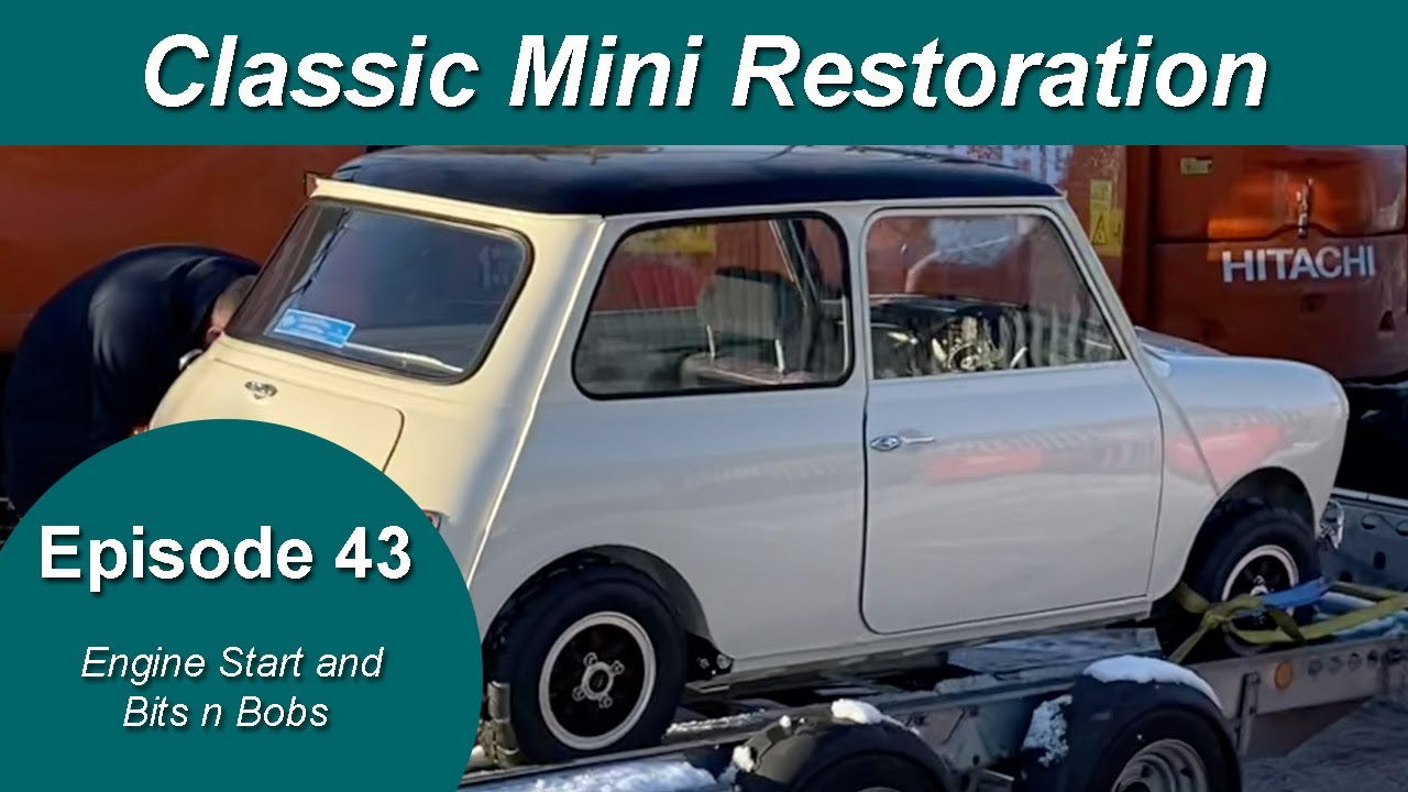 Classic Mini Restoration Episode 43 - Engine Start And Bits n Bobs