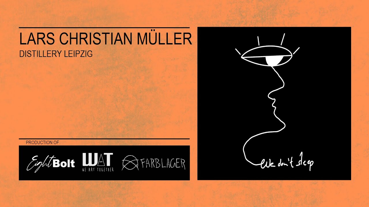 Lars Christian Müller | We Don´t Sleep 16.12.2022 | Club Farblager