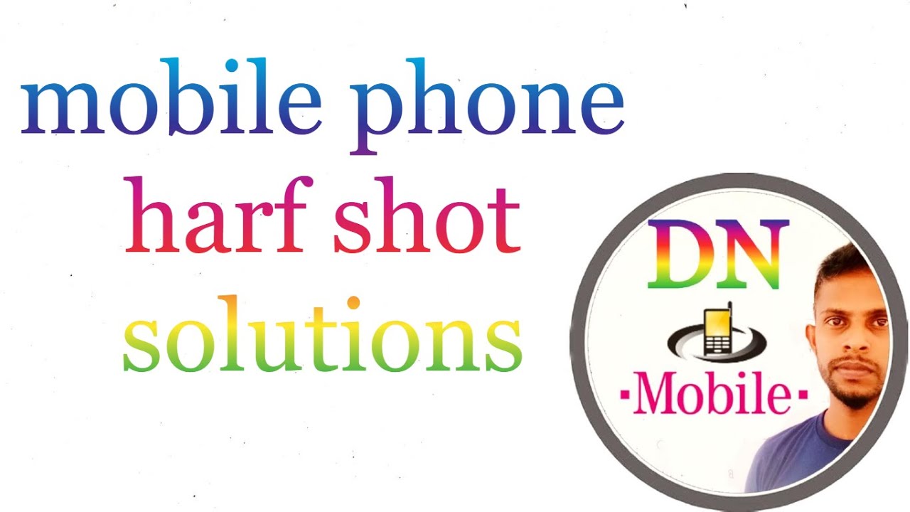 mobile phone harf shot solutions