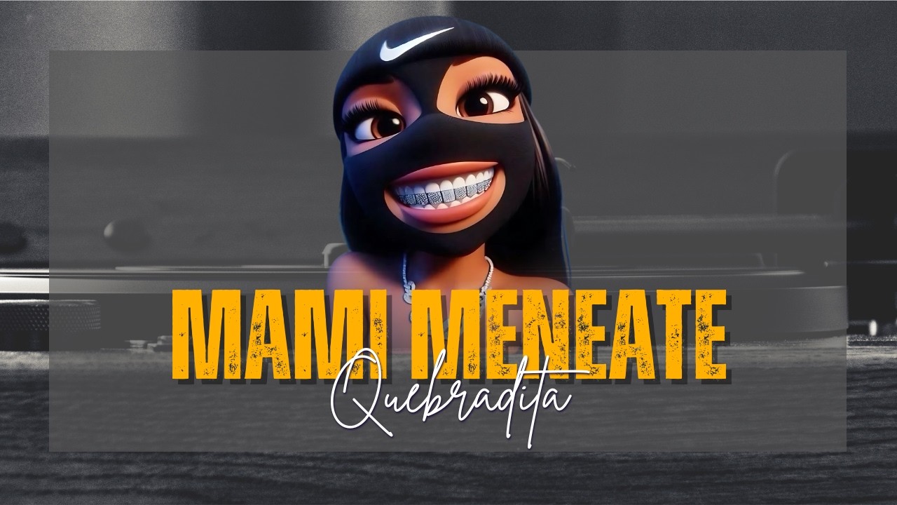 MENEATE  & SACUDETE - Quebradita Remix 