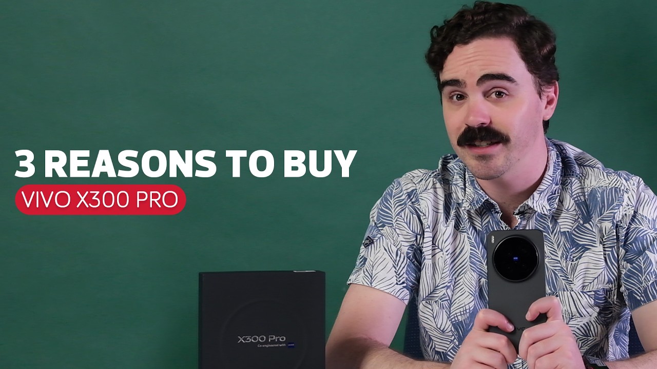 3 Reasons to Buy - Vivo X300 Pro
