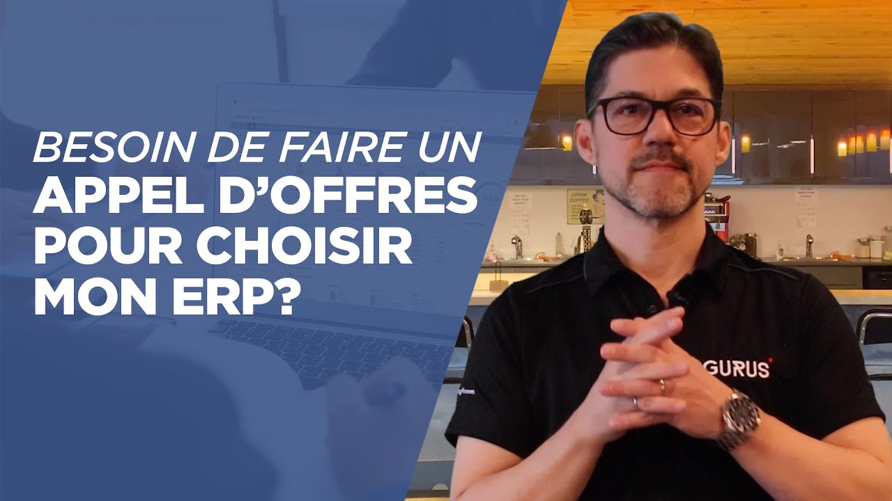 Est-ce que j’ai vraiment besoin de faire un appel d’offres pour choisir mon ERP? | Gurus Solutions