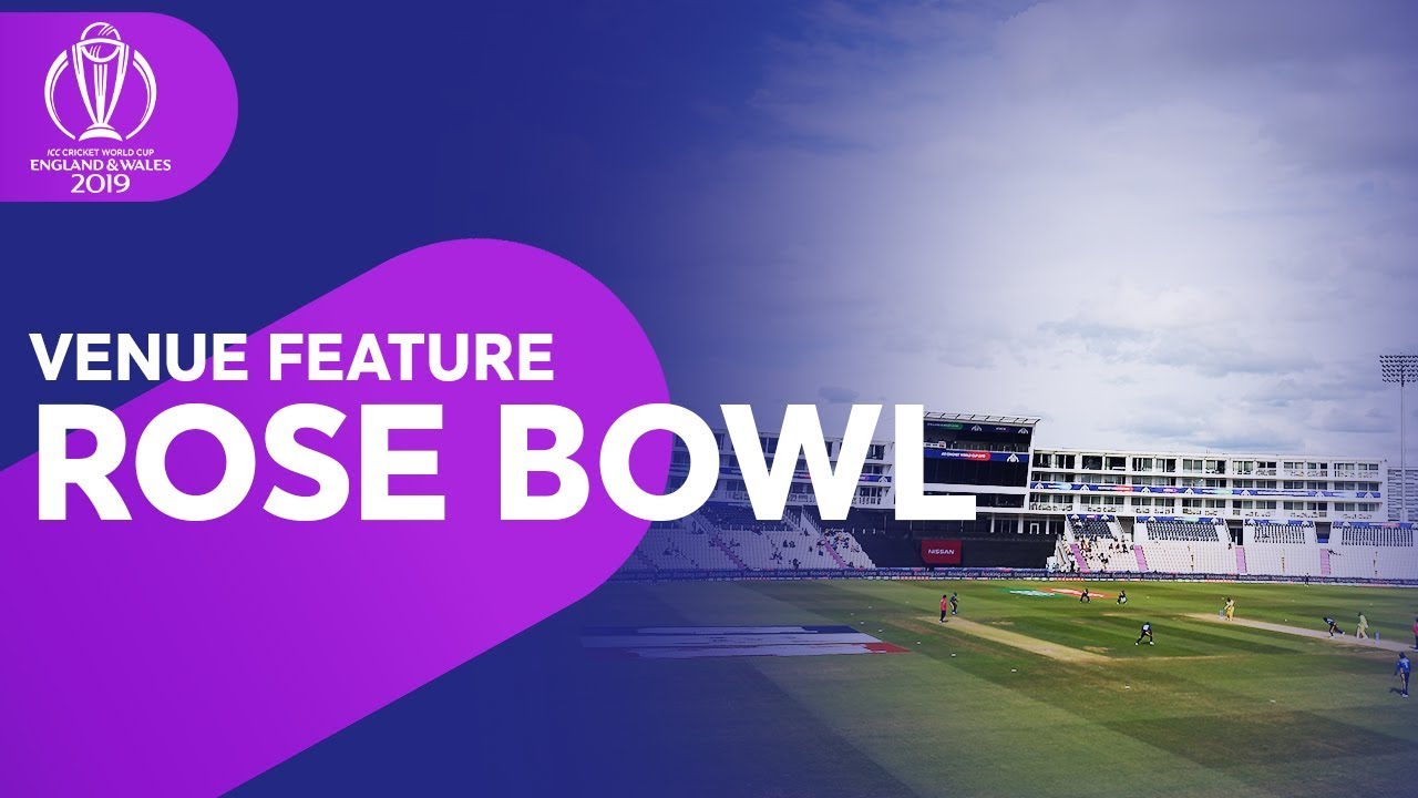 The Rose Bowl - A Batsman's Paradise | ICC Cricket World Cup 2019