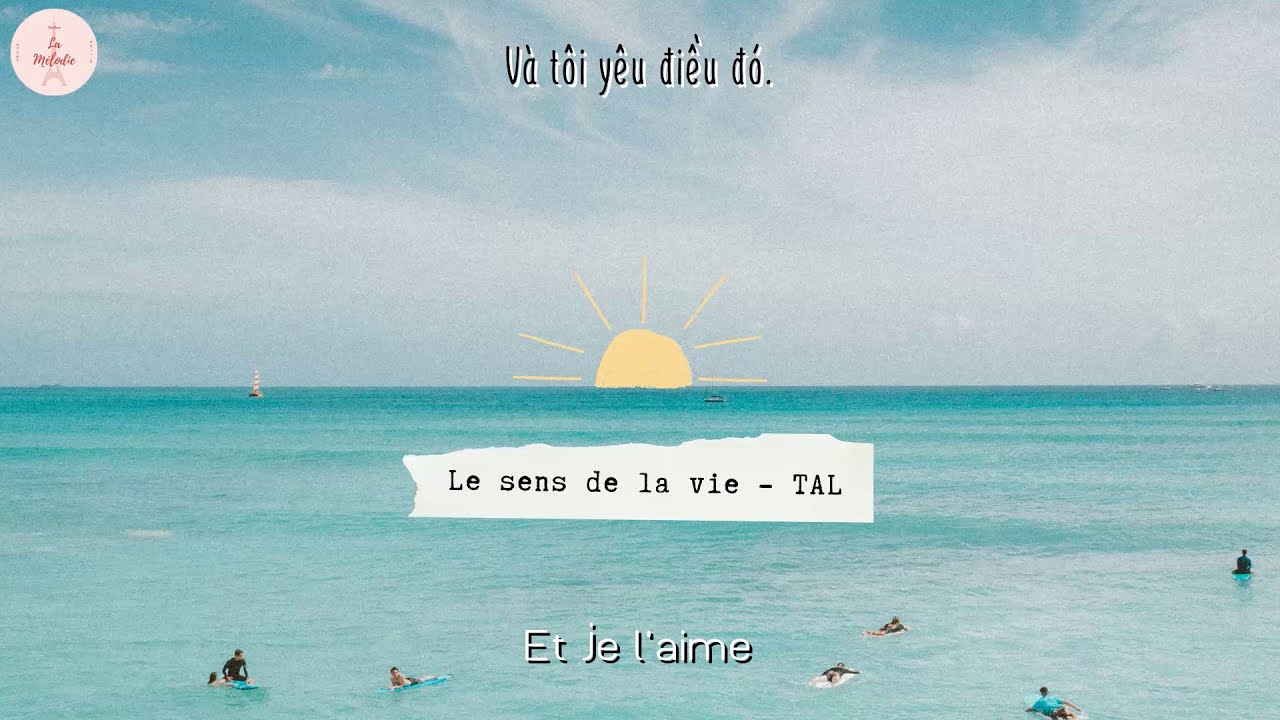 Lyrics + Vietsub || Le sens de la vie - TAL