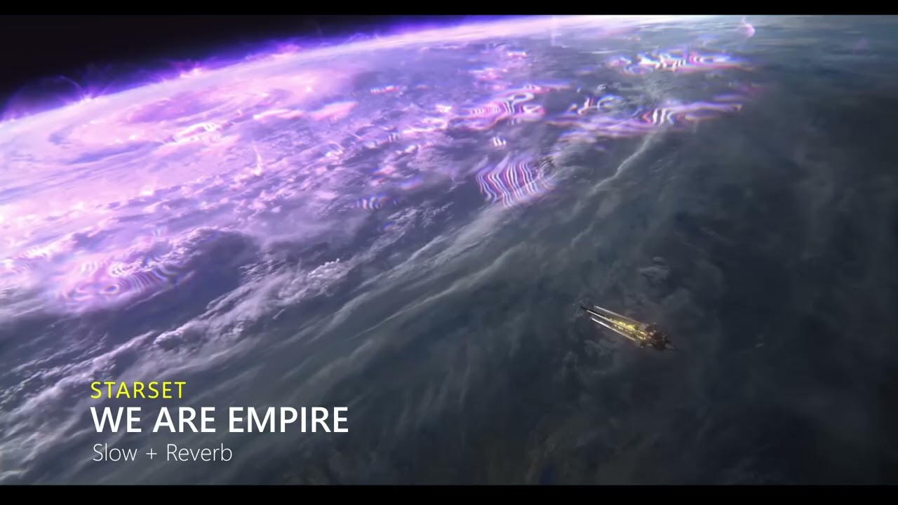 WE ARE EMPIRE (Slow + Reverb) (Starset)