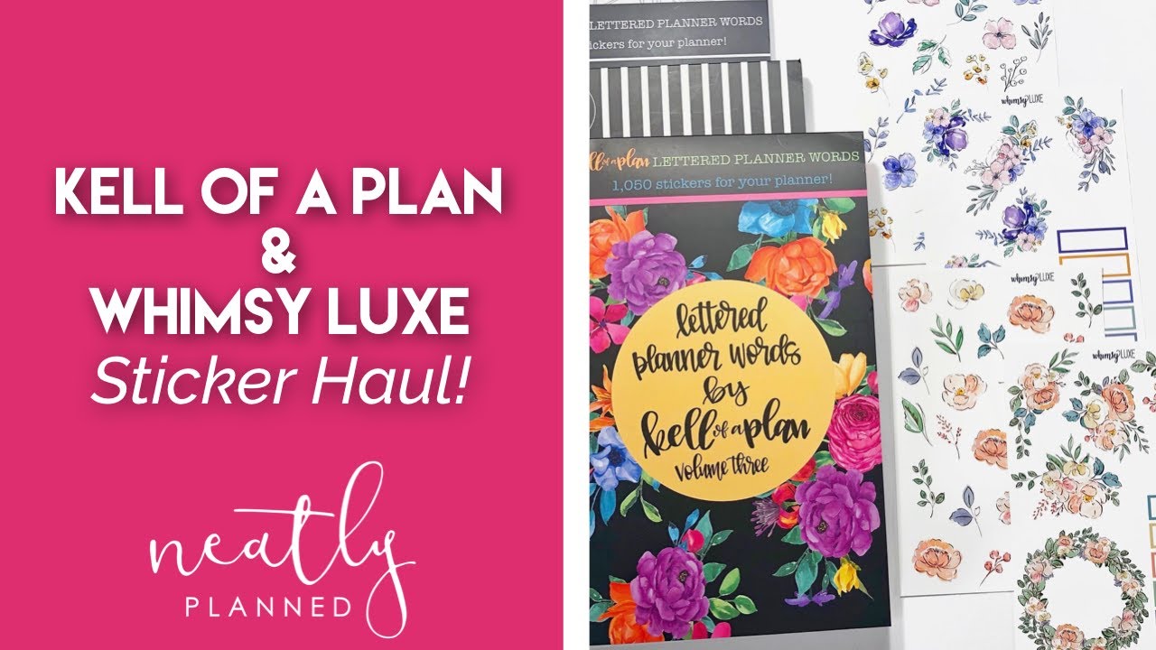 Kell of a Plan & Whimsy Luxe Sticker Haul