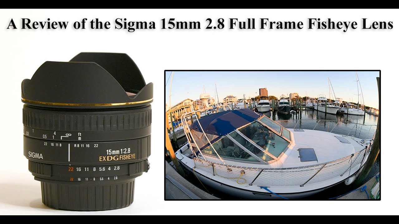 A Review of the Sigma 15mm 2.8 Full Frame Fisheye Lens