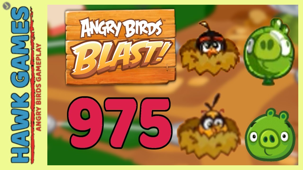 Angry Birds Blast Level 975 Extreme - 3 Stars Walkthrough, No Boosters