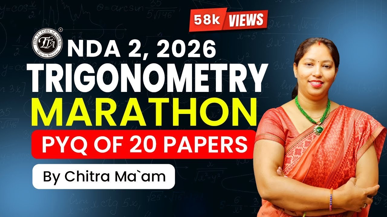 Trigonometry Marathon PYQ of 20 papers For NDA | NDA Exam DMU MATH | Chitra Mam I The Tutors Academy