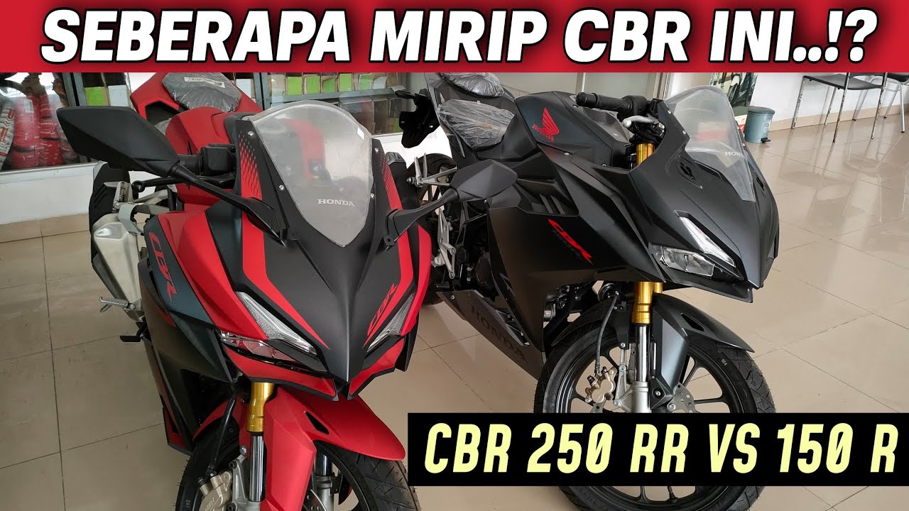 CBR 250 RR VS CBR 150 R SEBERAPA MIRIP⁉️
