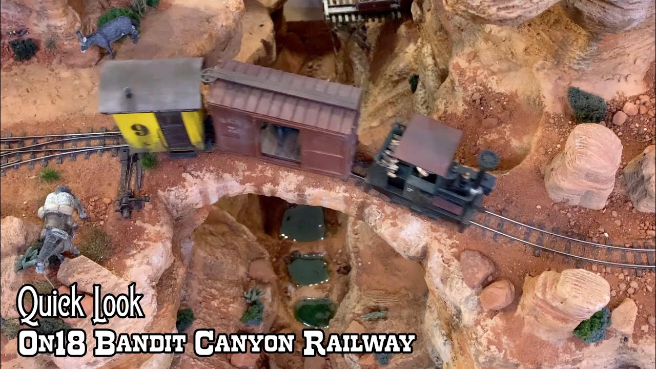 Quick Look | On18 Bandit Canyon Railway