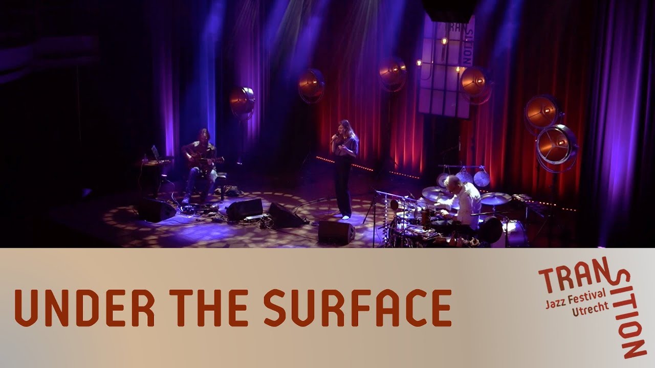 Under the Surface | #TransitionJazzFestival | Live Jazz Concert in TivoliVredenburg (2021)