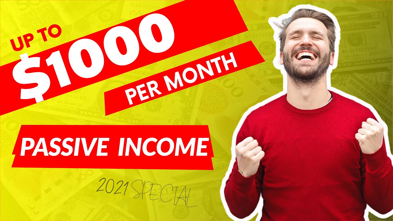 11 Passive Income Ideas 2021🔥[that earn up to $1000+ per month] How to earn passive income in 2021?