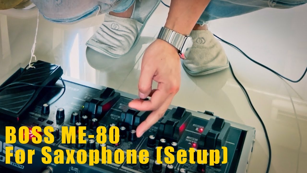 Boss ME-80 multiple FX for Saxophone (Setup)