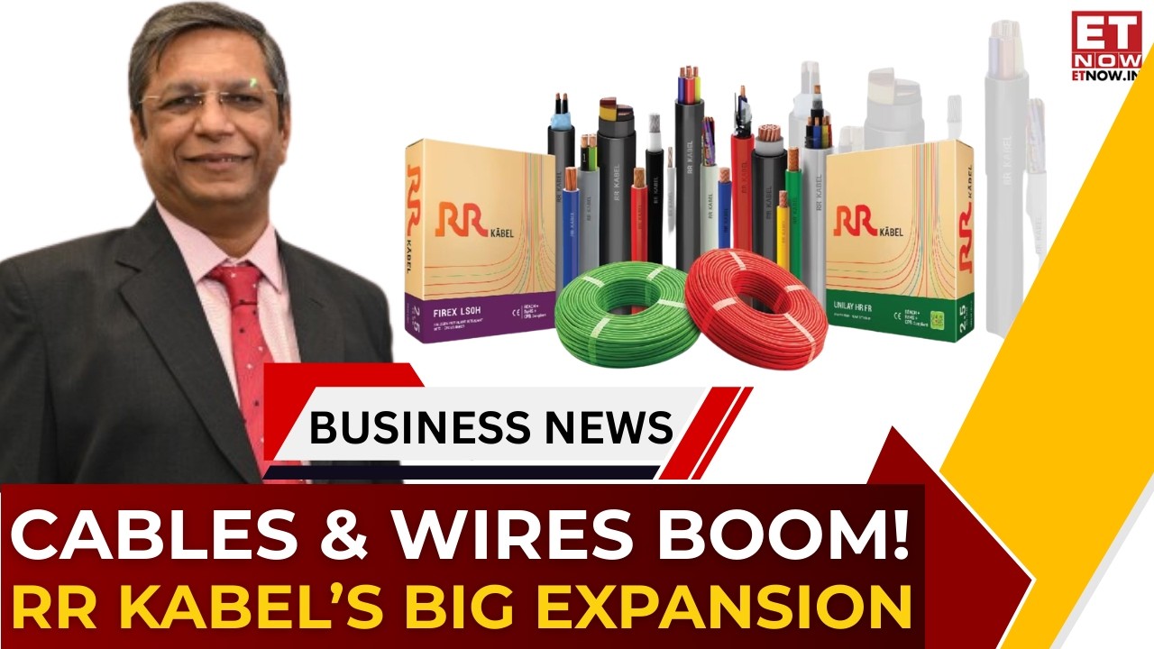 Deep Dive | Cables & Wires Boom: 15% Growth, ₹1.6 Lakh Cr Opportunity By 2030 | Rajesh Jain |ET Now