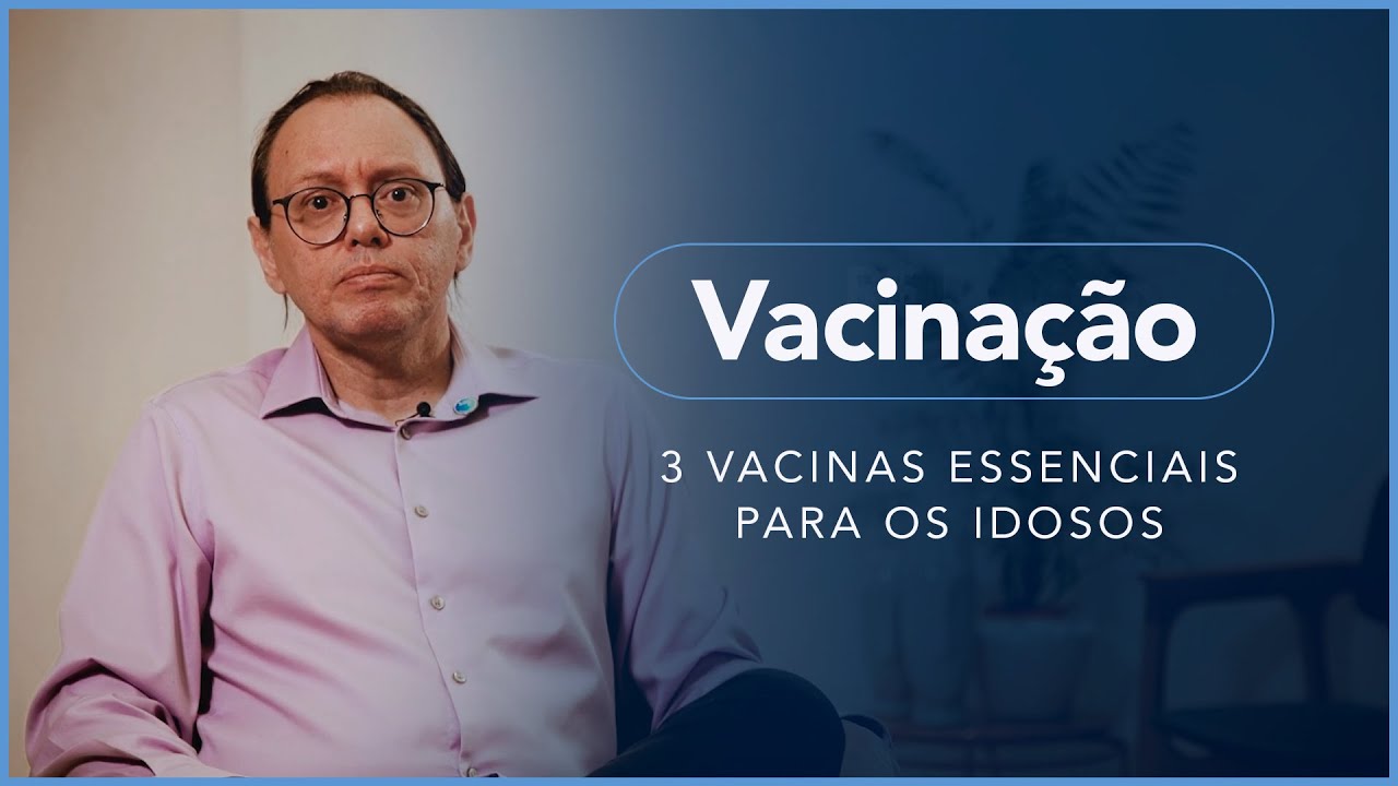 3 VACINAS ESSENCIAIS PARA OS IDOSOS