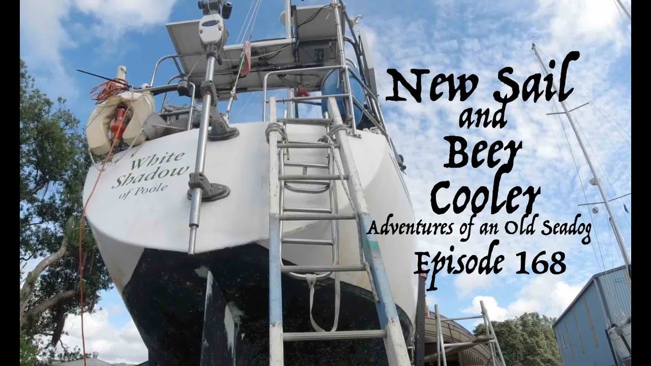 New sail and Beer Cooler. Adventures of an Old Seadog, ep168