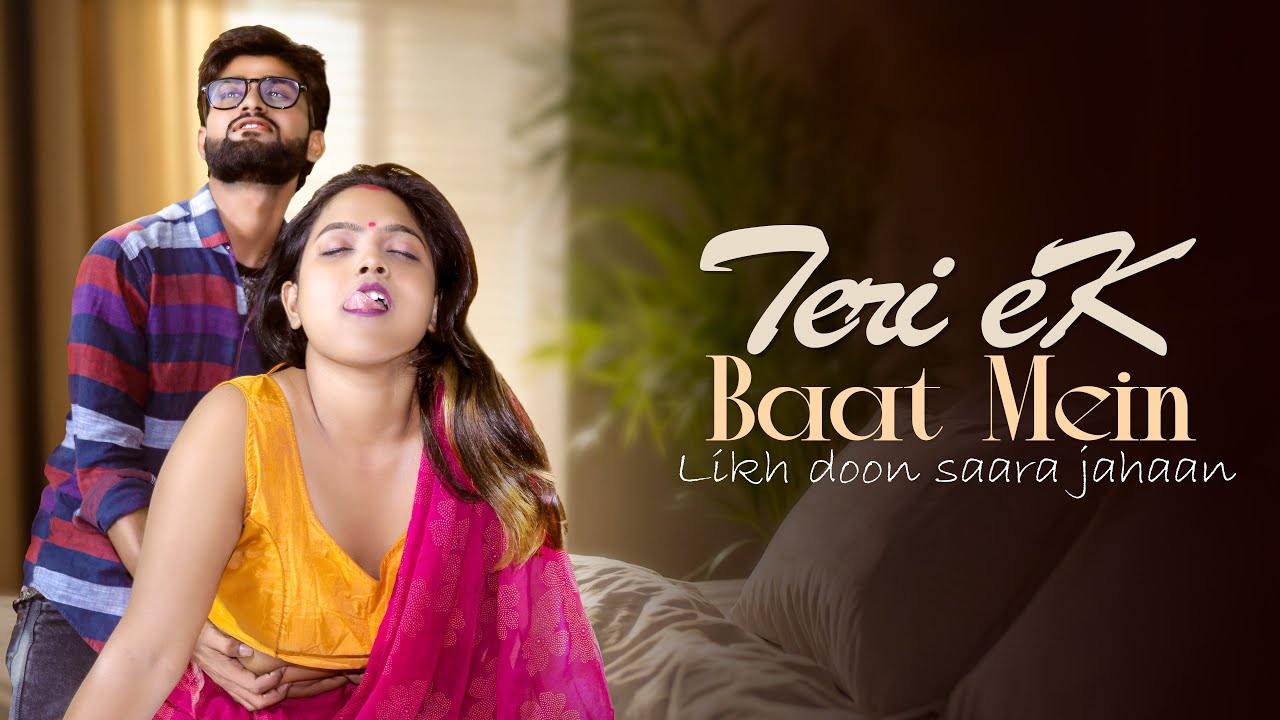 Teri Ek Baat Mein Likh Doon Saara Jahaan | Romantic Love Story | Sonu & Koyel | Hindi Song Video