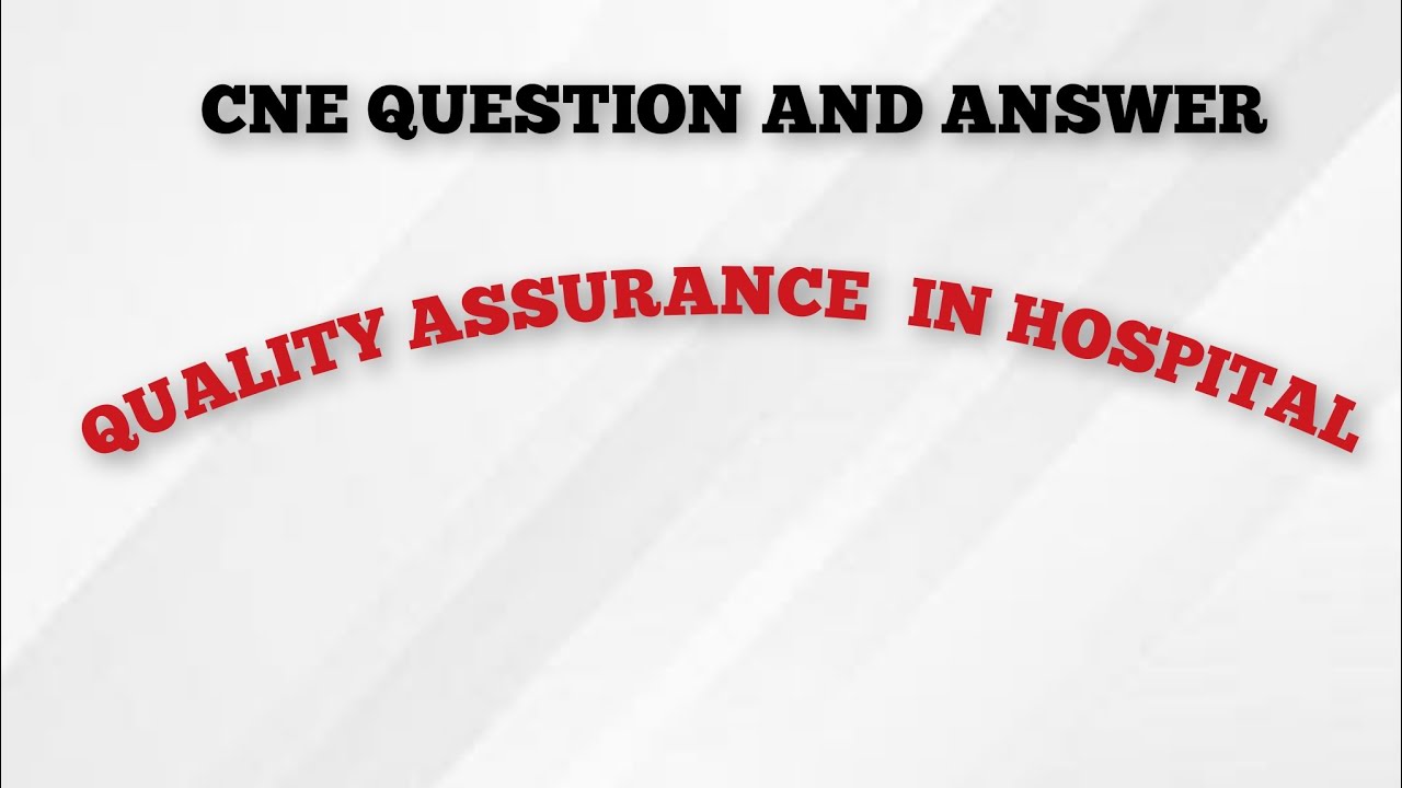 CNE hours quality assurance in hospital  