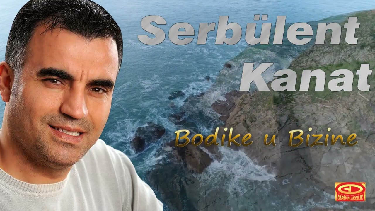 Serbülent Kanat - Bodike u Bizine