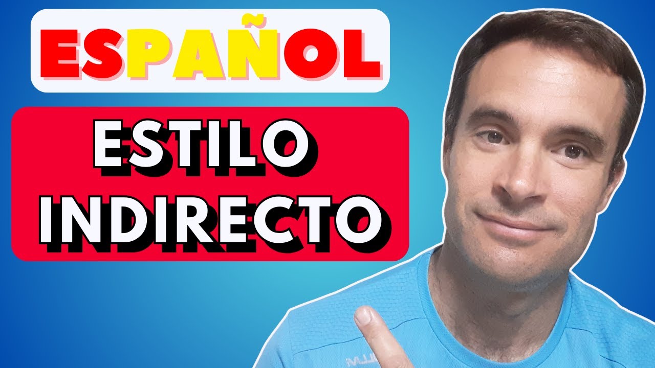 🔴 Qué Es el ESTILO INDIRECTO y el ESTILO DIRECTO en Español (Parte 1)