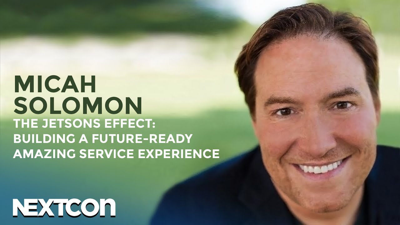 The Jetsons Effect: Building a Future-Ready Amazing Service Experience | Micah Solomon