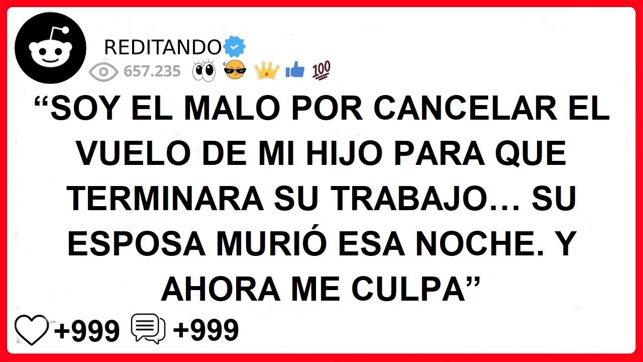 SOY EL MALO POR CANCELAR EL VUELO DE MI HIJO PARA QUE TERMINARA SU TRABAJO SU ESPOSA MURIÓ ESA NOCHE