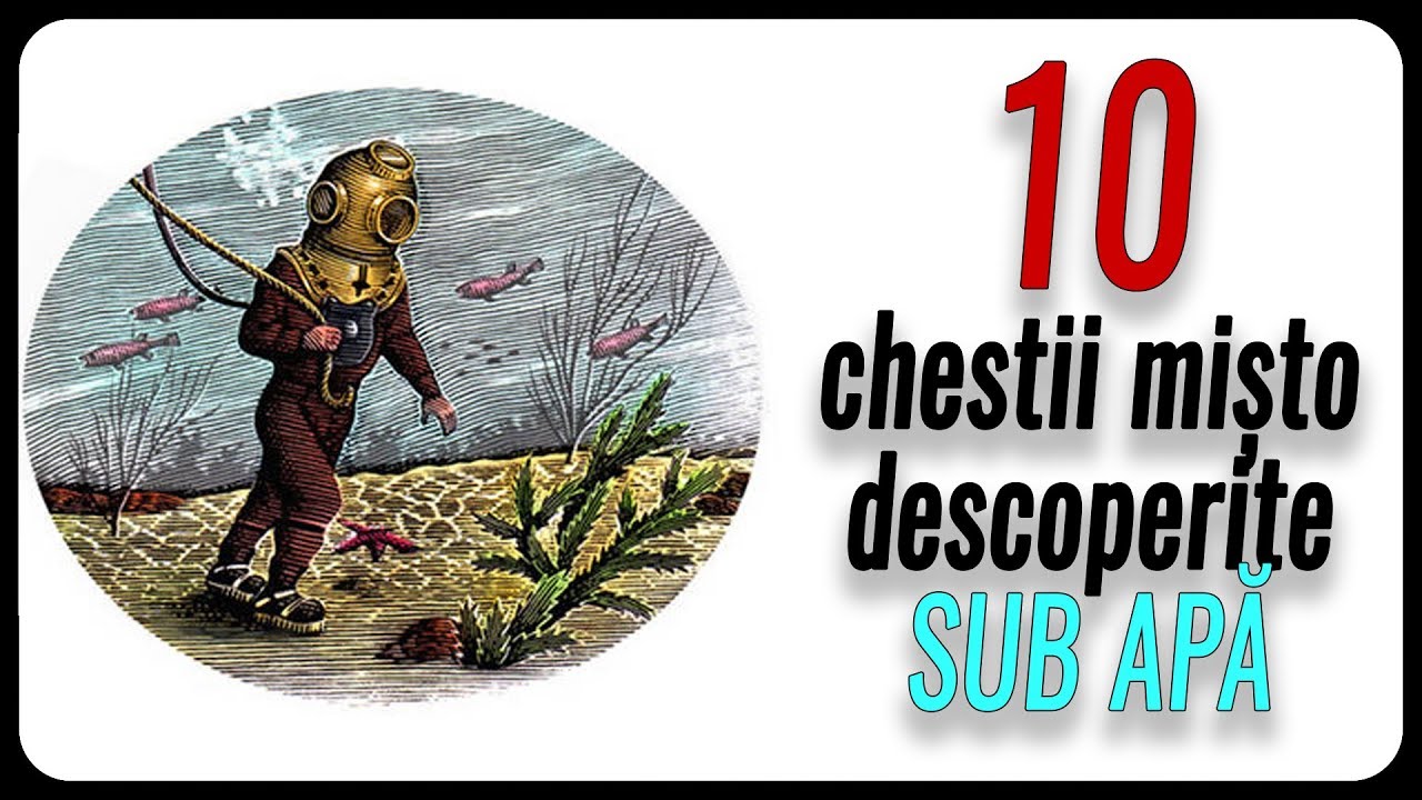 10 chestii mișto descoperite SUB APĂ
