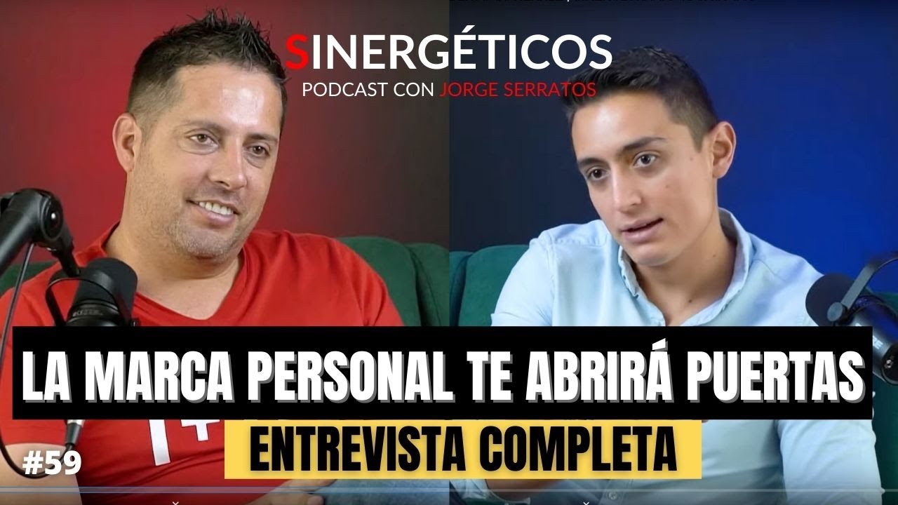 LA MARCA PERSONAL TE ABRIRÁ LAS PUERTAS | HUMBERTO GUTIÉRREZ | SINERGÉTICOS PODCAST #59