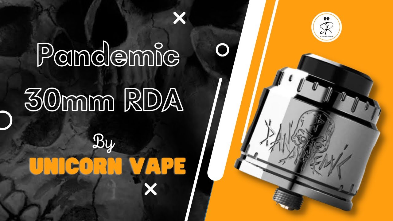 Pandemic 30mm RDA by UNICORN VAPE مراجعة باندمك ار دي اي ٣٠ ملم من شركة يونيكورن فيبس