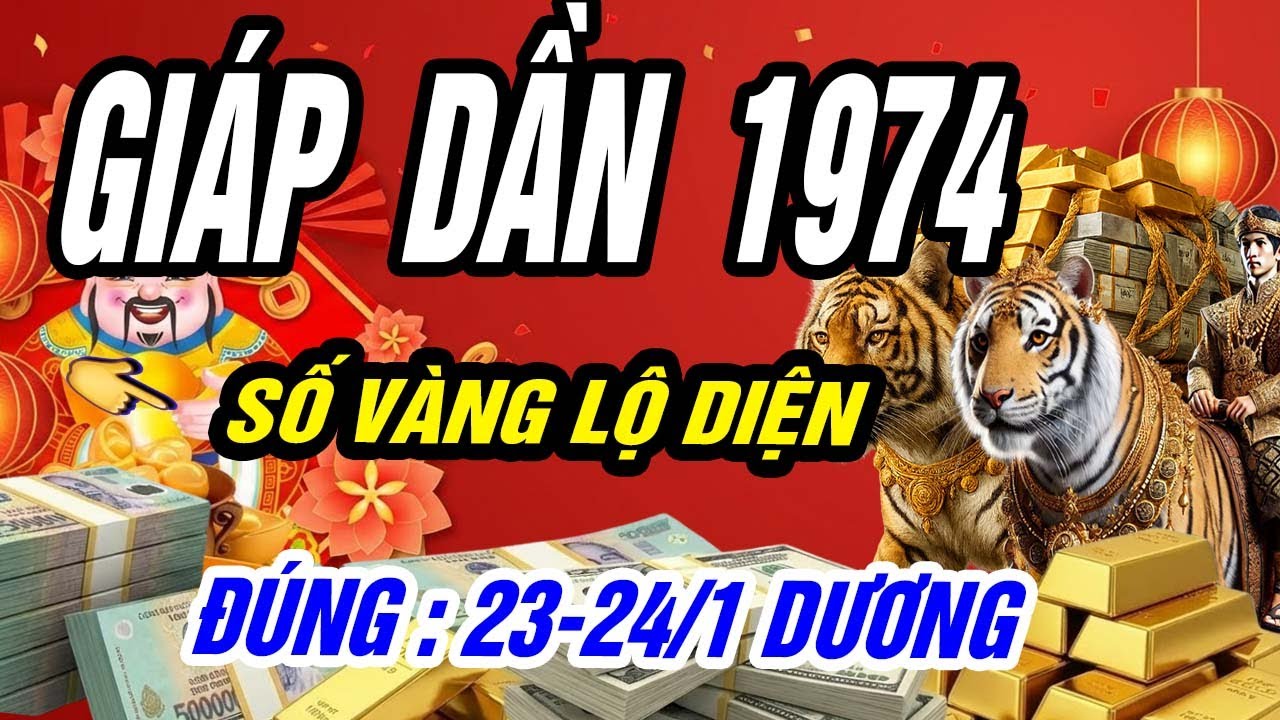 GIÁP DẦN 1974 Gặp Thiên Cơ! Tử Vi 23-24/1/2026! ÔM TRỌN KHO BÁU NHỜ SỐ VÀNG. KHÔNG XEM MẤT LỘC