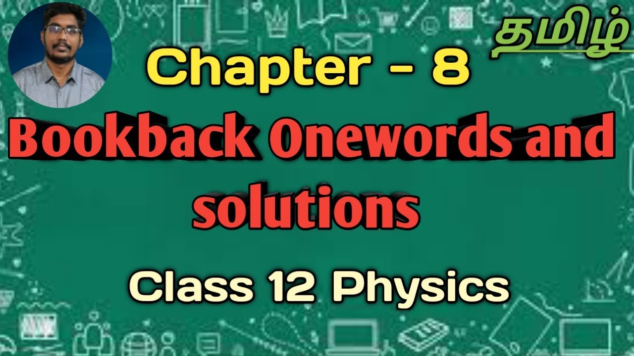 Class 12 Physics || Chapter 8 || Bookback onewords || Tamil || Mokka Physics