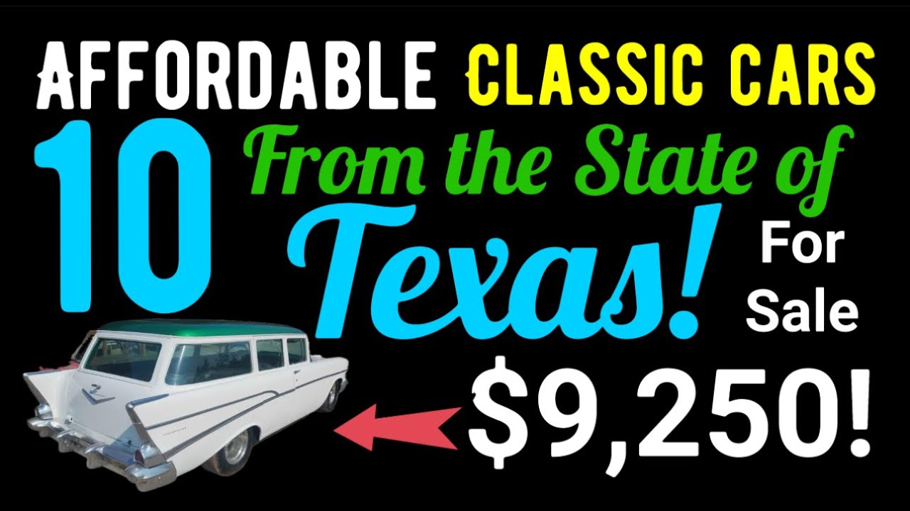 TEN TEXAS CLASSIC SURVIVOR CARS YOU WILL WANT TO OWN! 10 FOR SALE! AFFORDABLE SOME RARE! CHECK OUT!