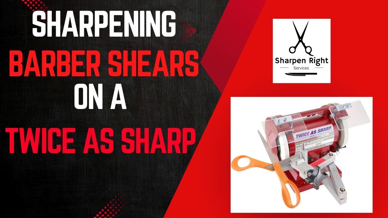 Sharpening Barber Shears on a Twice As Sharp